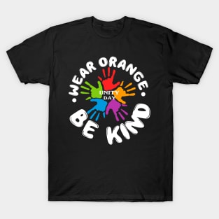 Anti Bullying - Wear Orange Be Kind Gift For Unity Day T-Shirt